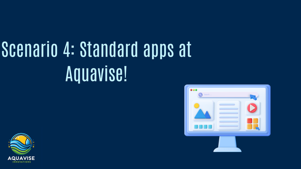 Scenario 4: Standard apps at Aquavise!